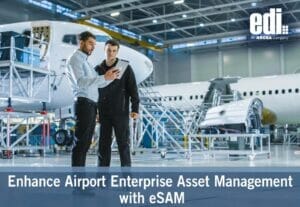 Enhance Airport Enterprise Asset Management with eSAM
